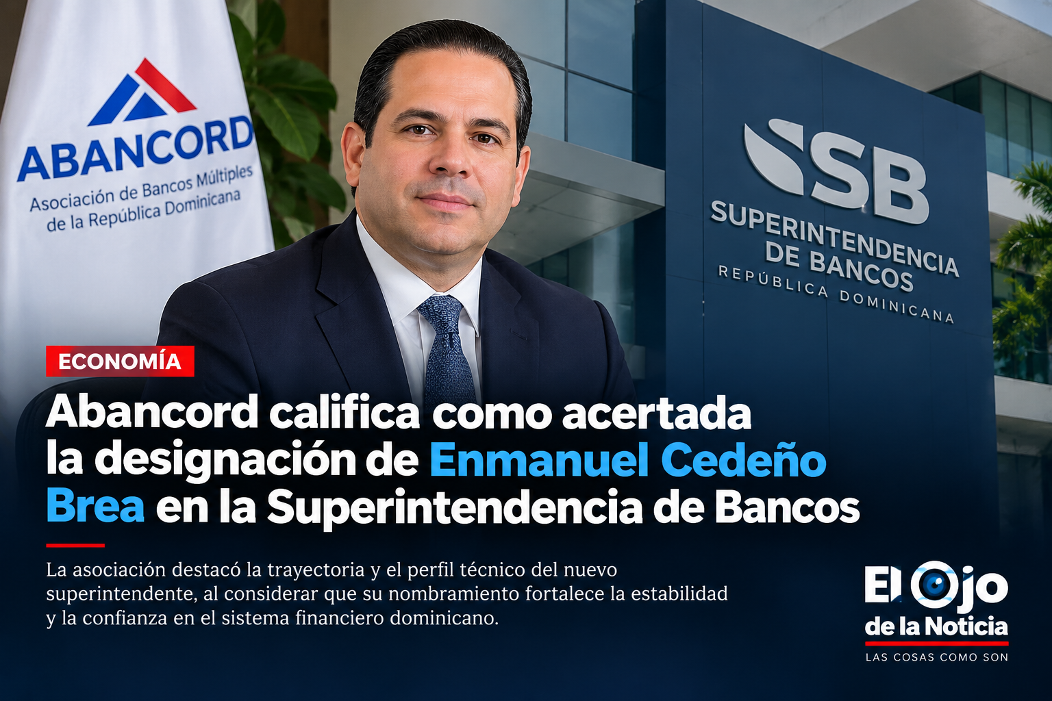 Abancord califica como acertada la designación de Enmanuel Cedeño Brea en la Superintendencia de Bancos