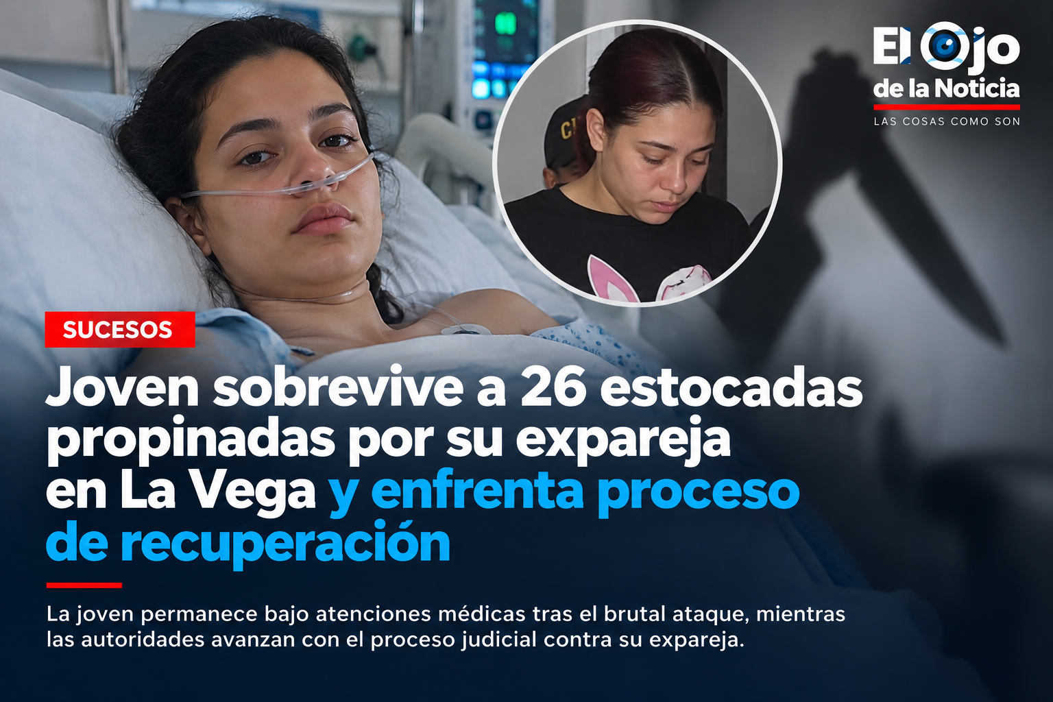 Joven sobrevive a 26 estocadas propinadas por su expareja en La Vega y enfrenta proceso de recuperación