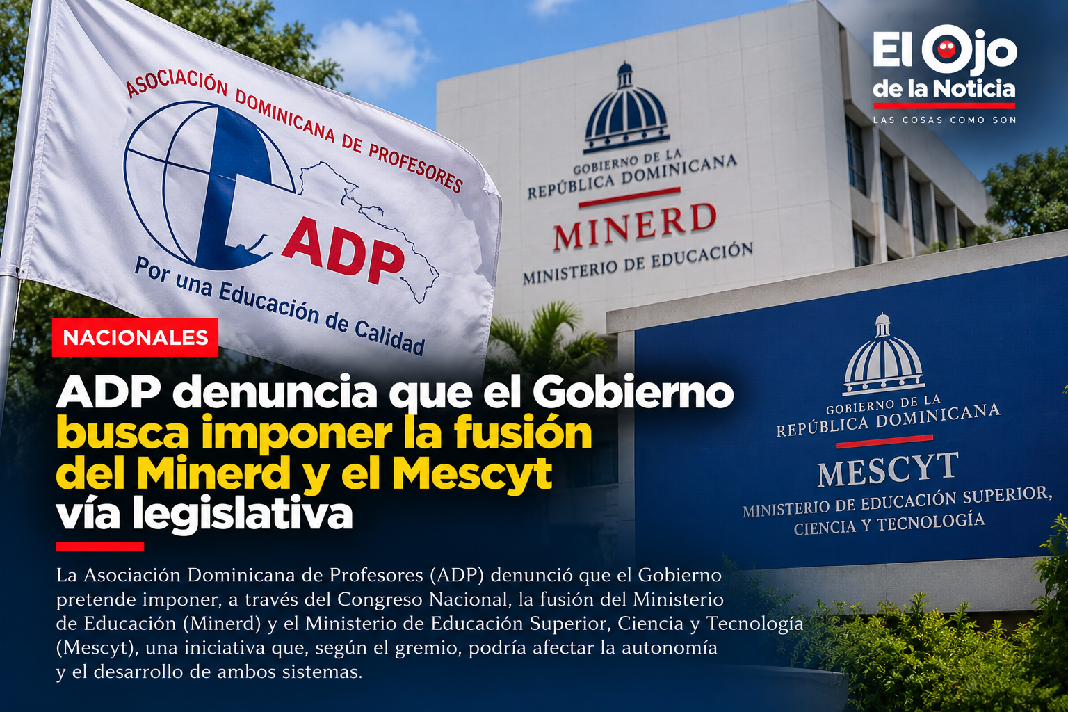 ADP denuncia que el Gobierno busca imponer la fusión del Minerd y el Mescyt vía legislativa